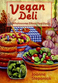 Vegan Deli: Wholesome Ethnic Fast Food: Wholesome, Ethnic Fast Food